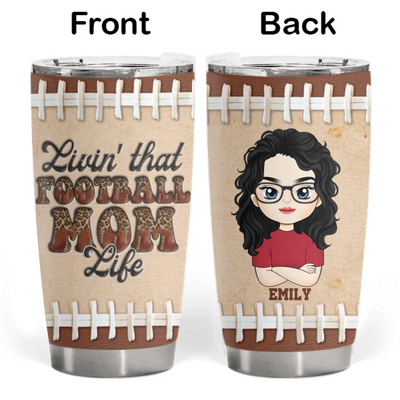 Livin' That Football Mom Life - Personalized Tumbler, Gift For Football Mom - TL26YV