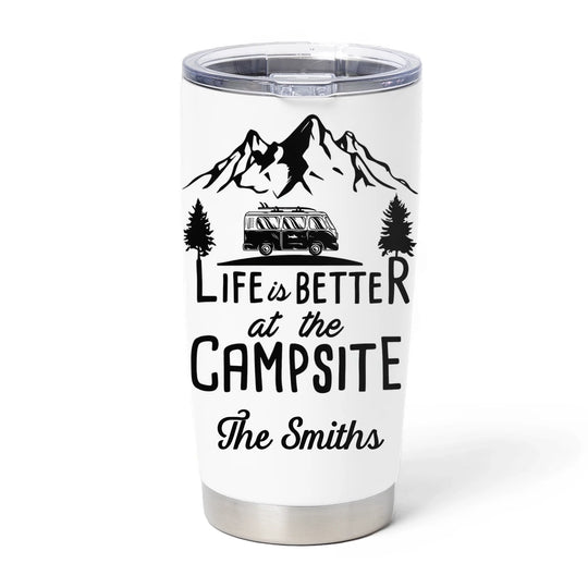 Life Is Better At The Campsite - Personalized Tumbler, Camping Gift For Camping Lovers