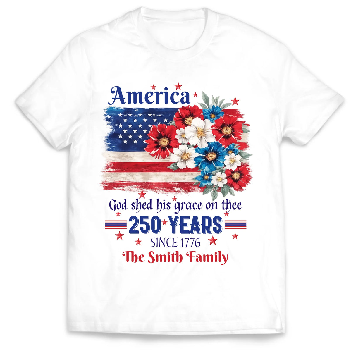 God Shed His Grace On Thee - Personalized Shirt, 4th July Tee, USA 250th Anniversary Custom Family Name Shirts