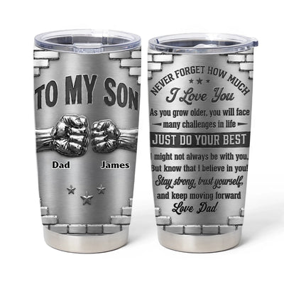 Remember I Always Believe In You - Personalized Tumbler, Dad's Gift With Custom Name