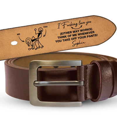 Think Of Me Whenever You Take Off Your Pants! - Personalized Leather Belt, Gift For Couple, Husband And Wife, Funny Gift For Him, Love Gift