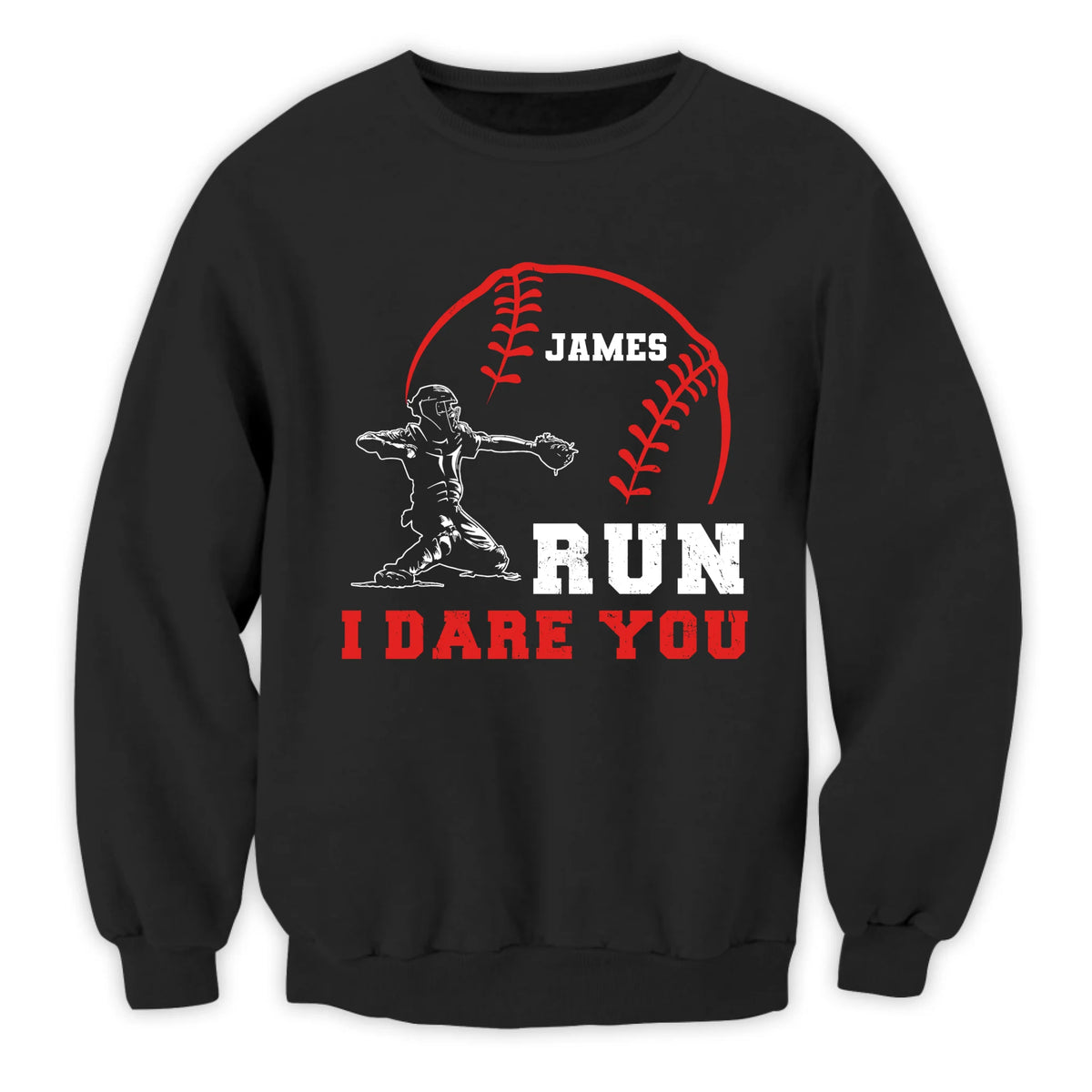 Baseball Run I Dare You - Personalized T-Shirt, Baseball Catcher T-Shirt, Baseball Mom, Baseball Dad Gift