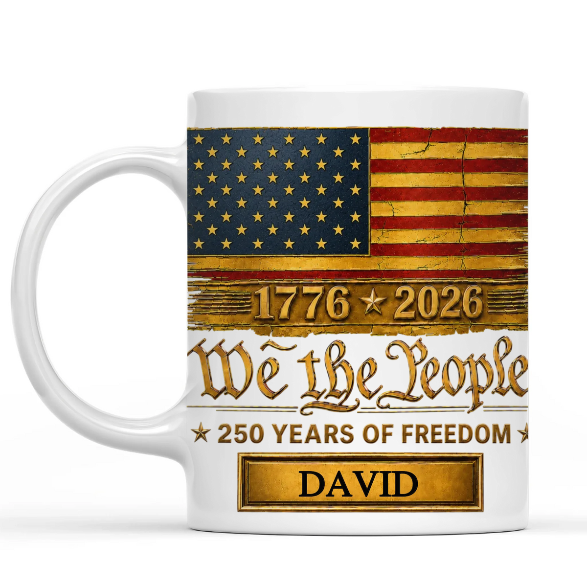 We The People 250 Years Of Freedom - Personalized Mug, Gift For Him, Gift For Her, 250 Years USA Anniversary Gift