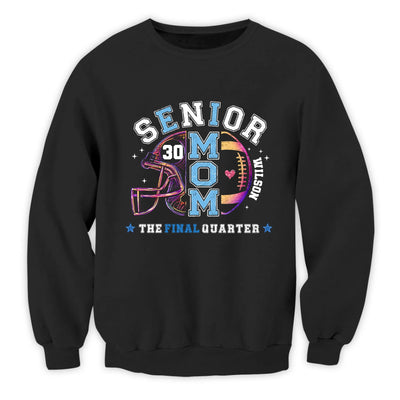 Proud Senior Mom the Final Quarter- Personalized Shirt, Custom Football Grandma/Grandpa T-Shirt