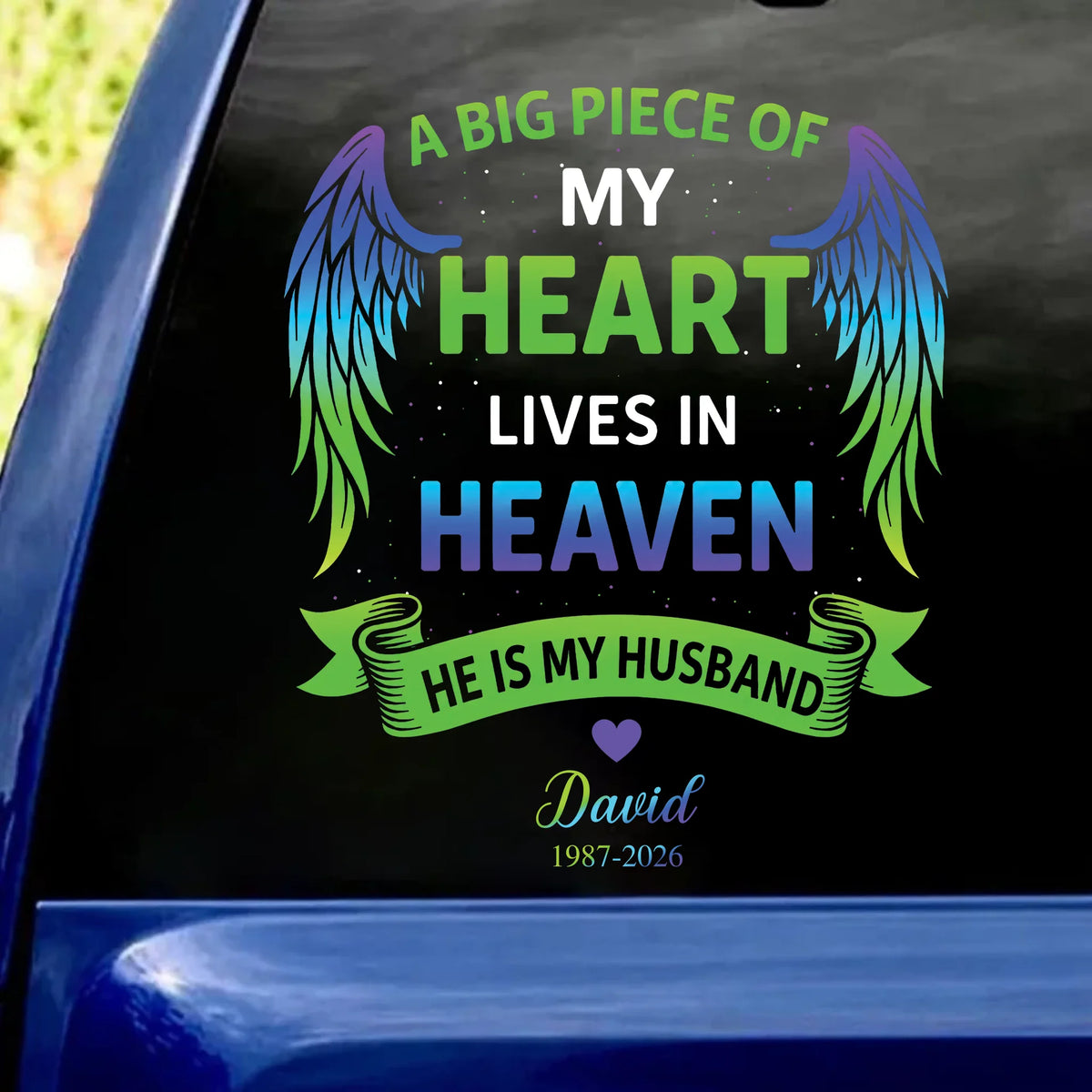 A Big Piece In My Heart Is Husband Rainbow - Personalized Decal, Memorial Decal, My Husband Always In My Heart Decal
