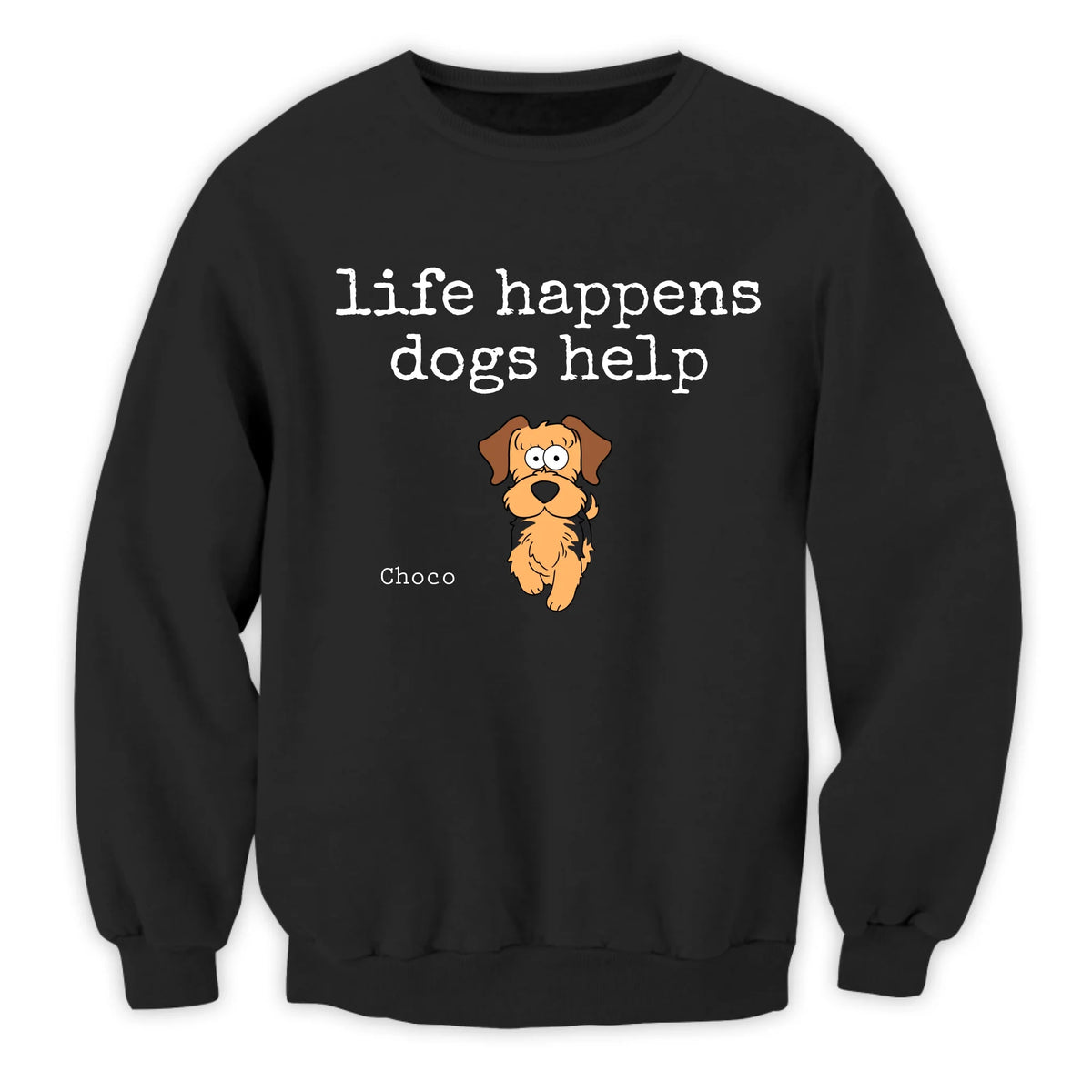 Life Happens Dogs Help - Personalized T-shirt, Funny Dog Lover Women's Tee, Custom Pet Therapy Gift, Puppy Love Tee