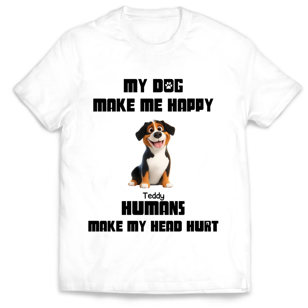 My Dogs Make Me Happy Humans Make My Head Hurt - Personalized T-shirt, Custom Pet Photo Shirt, Pet Lover Tee, Dog Dad/Dog Mom Shirt