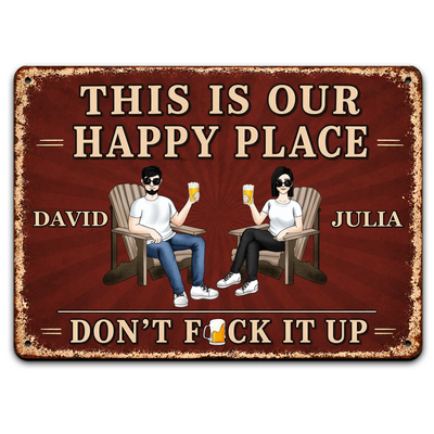 Funny This Is Our Happy Place - Personalized Metal Sign, Funny Gift For Couple, House Decor Gift