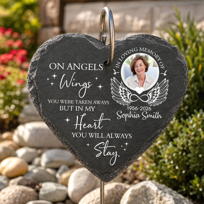 On Angels Wings You Were Taken Away, But In My Heart You Will Always Stay  - Personalized Garden Slate, Sympathy Gift for Loss of Loved One