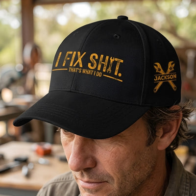 I Fix Shit That’s What I Do - Personalized Classic Cap, Funny Custom Name Gift Cap, Style Cap for Men