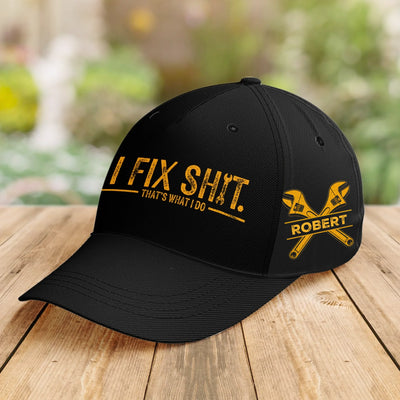 I Fix Shit That’s What I Do - Personalized Classic Cap, Funny Custom Name Gift Cap, Style Cap for Men
