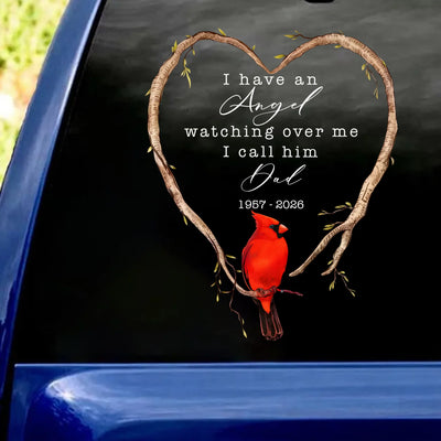 I Have An Angel Watching Over Me I Call Him/ Her Dad/ MoM - Personalized Decal, Memorial Gift For Loss Of Loved One