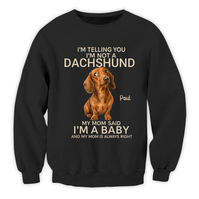 I'm A Baby Dachshund - Personalized T-shirt, Custom Dachshund Mom T-Shirt, Watercolor Dog Shirt
