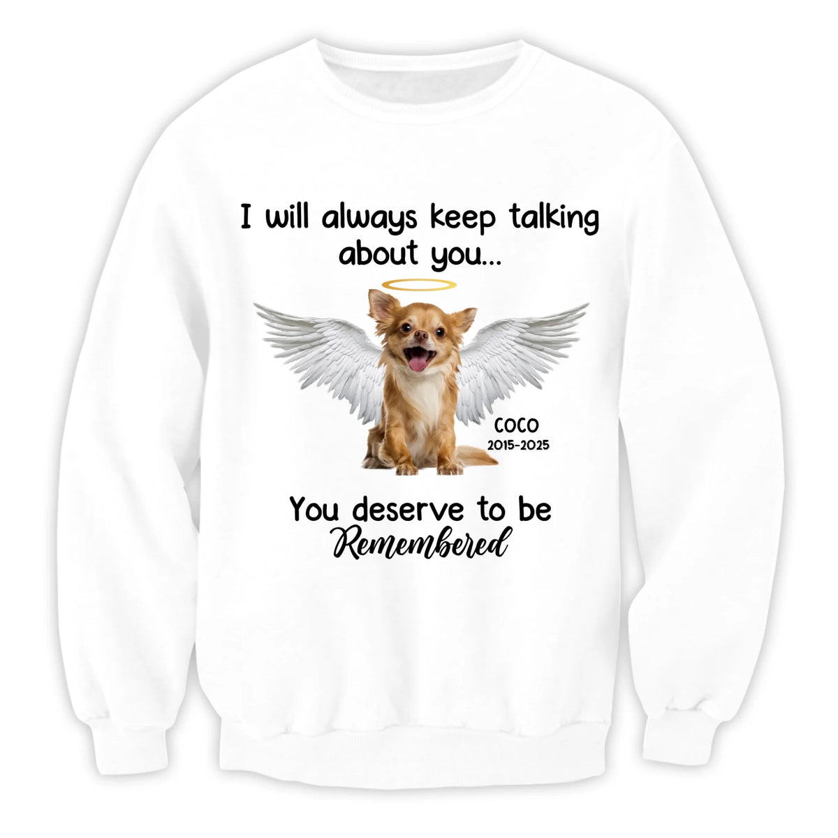 I Will Always Keep Talking About You - Personalized T-Shirt, Memorial Gift For Loss Of Pet