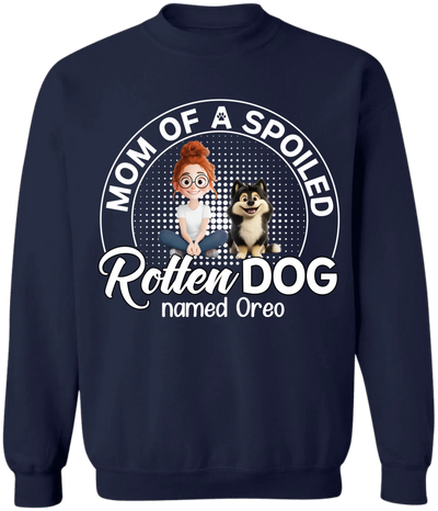 Mom/Dad Of Spoiled Rotten Dog - Personalized T-Shirt, Gift For Dog Lovers, Mother’s Day Gift, Father’s Day Gift For Dog Lovers