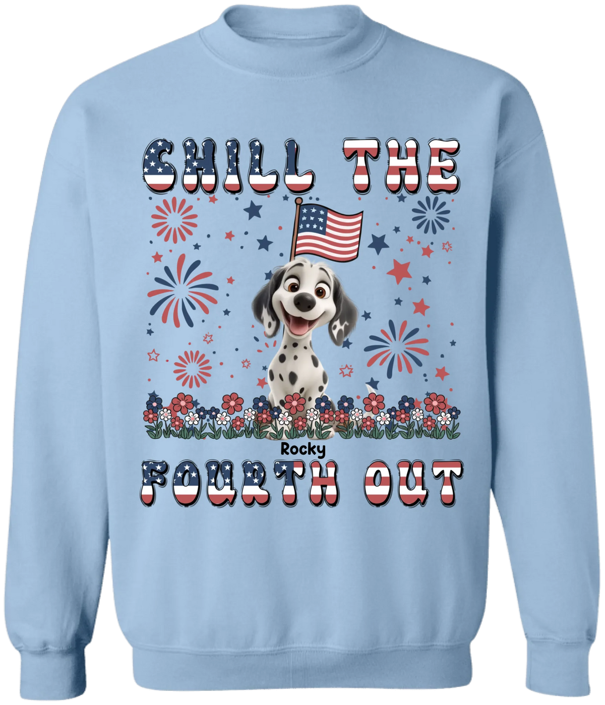 Chill The Fourth Out - Personalized T-Shirt, 4th Of July Dog Lover Gift