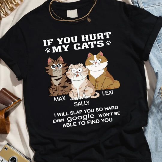 I Will Slap You So Hard If You Hurt My Cats - Personalized T-Shirt, Funny Gift For Cat Lovers, Cat Parents Gift