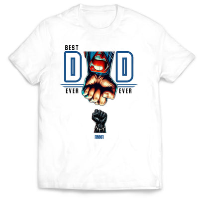 Best Dad Ever Ever - Personalized T-Shirt, Gift For Dad