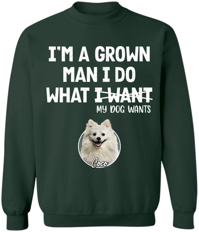 I'm A Grown Man, I Do What My Pet Wants - Personalized T-shirt, Pet Dad Shirt, Gift For Pet Lover - TS1216
