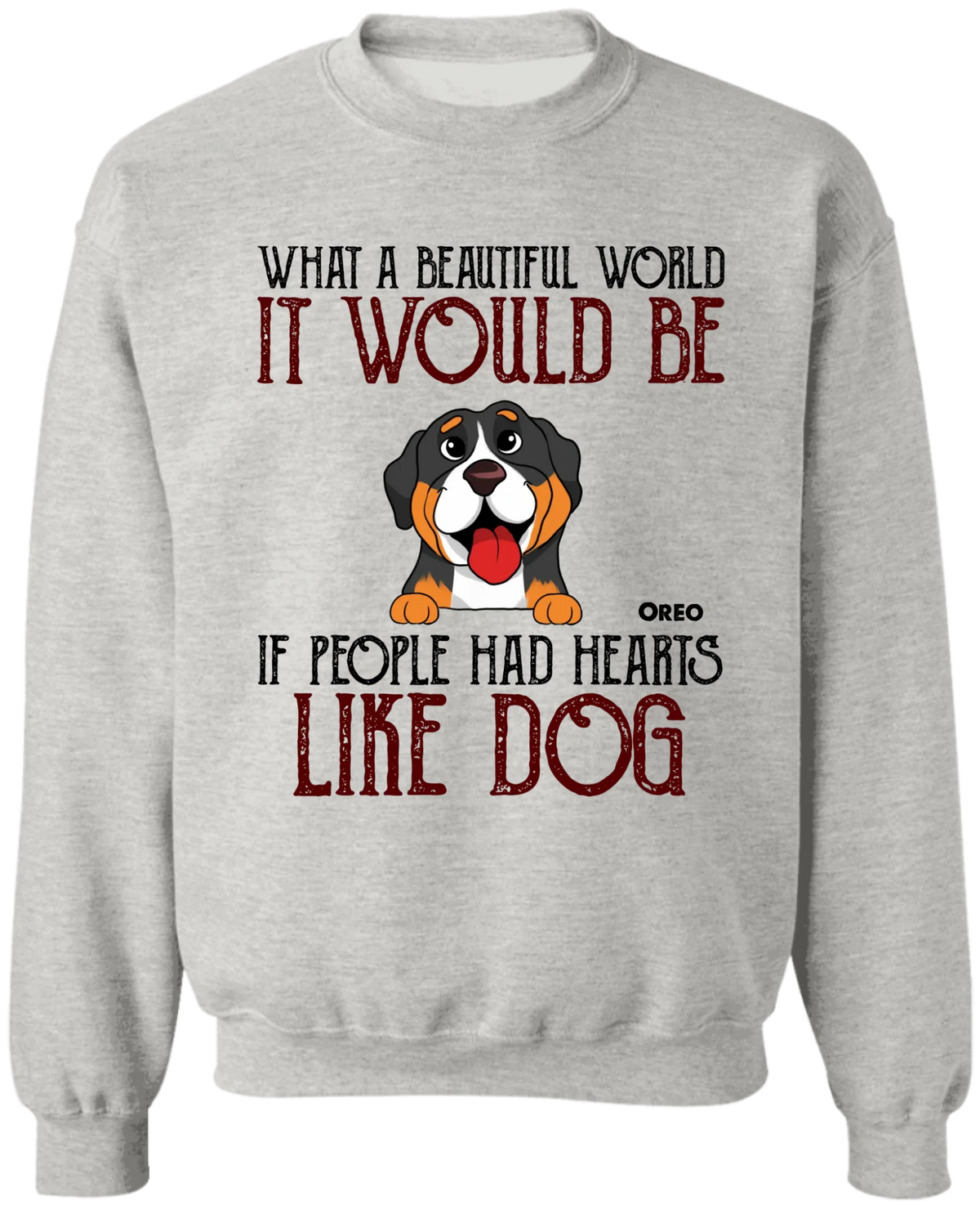 What A Beautiful World It Would Be If People Had Hearts Like Dogs - Personalized T-Shirt, Dog Lover - TS80YV