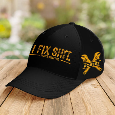 I Fix Shit That’s What I Do - Personalized Classic Cap, Funny Custom Name Gift Cap, Style Cap for Men