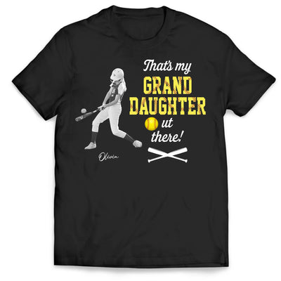 That's My Granddaughter Out There - Personalized T-Shirt, Custom Softball Grandma/Grandpa Shirt, Game Day Gift For Softball Family