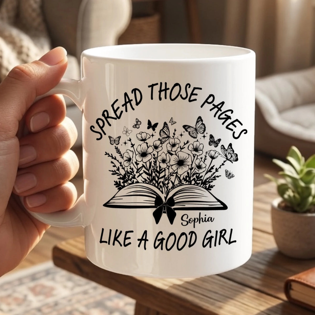 Spread Those Pages Like A Good Girl - Personalized Mug, Gift For Book Lovers, Gift For Her, Gift For Family