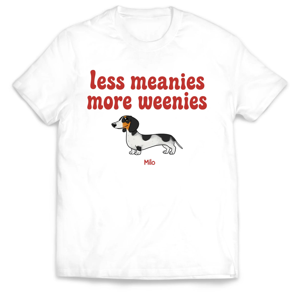 Less Meanies More Weenies - Personalized Comfort Colors Shirt, Custom Wiener Dog Mom Gift