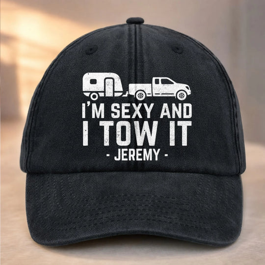 I’m Sexy And I Tow It - Personalized Washed Denim Cap, Custom Camping Denim Cap, Gift For Camping Lovers