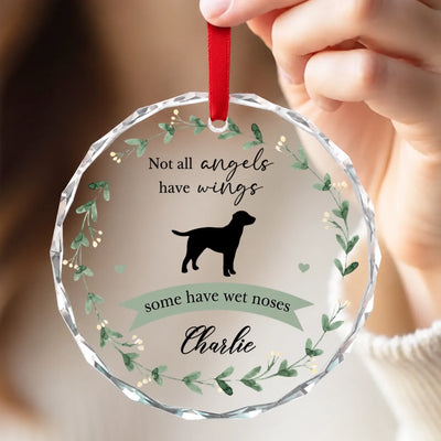 Not All Angels Have Wings Some Have Wet Noses - Personalized Glass Ornament, Custom Losing A Pet Memorial, Pet Memorial Gift, Pet Sympathy Gift