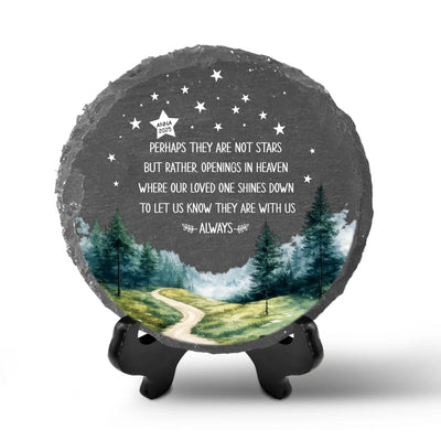 Perhaps They Are Not Stars But Rather, Openings In Heaven Where Our Loved One Shines Down To Let Us Know They Are With Us Always - Personalized Garden Stone, Sympathy Gift, Slate Grave Marker, Keepsake, Remembrance, Bereavement Gift, Loss of a Loved One