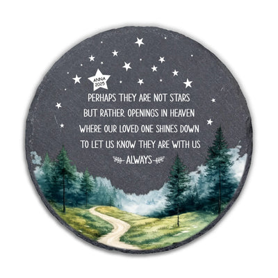 Perhaps They Are Not Stars But Rather, Openings In Heaven Where Our Loved One Shines Down To Let Us Know They Are With Us Always - Personalized Garden Stone, Sympathy Gift, Slate Grave Marker, Keepsake, Remembrance, Bereavement Gift, Loss of a Loved One