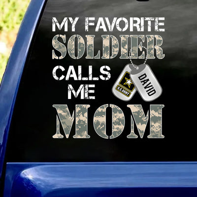 My Favorite Soldier Calls Me Mom - Personalized Decal, Military Family Gift With Custom Name