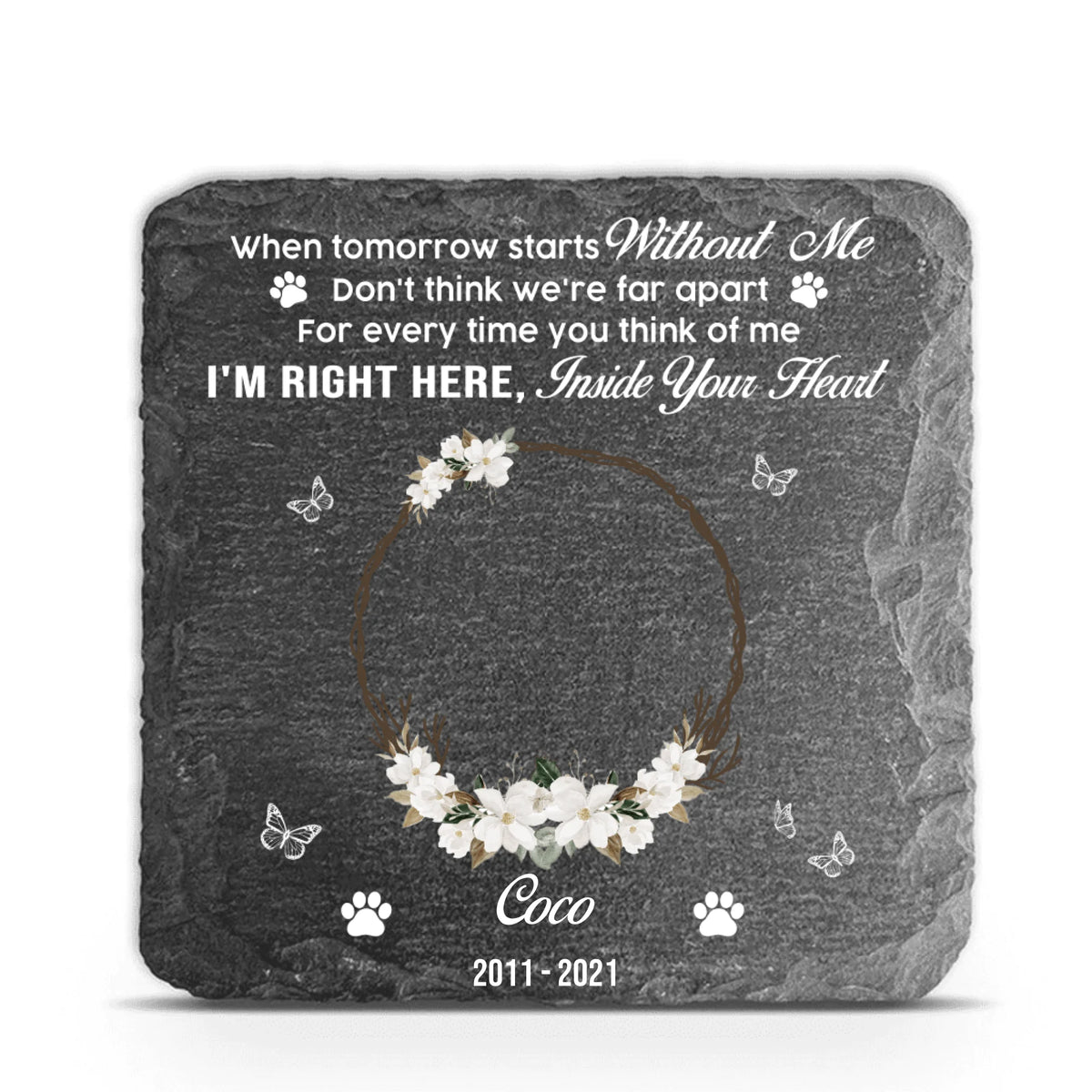 When Tomorrow starts without me - Personalized Memorial Stone