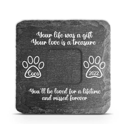 Your life was a gift, Your love is a treasure - Personalized Memorial Stone