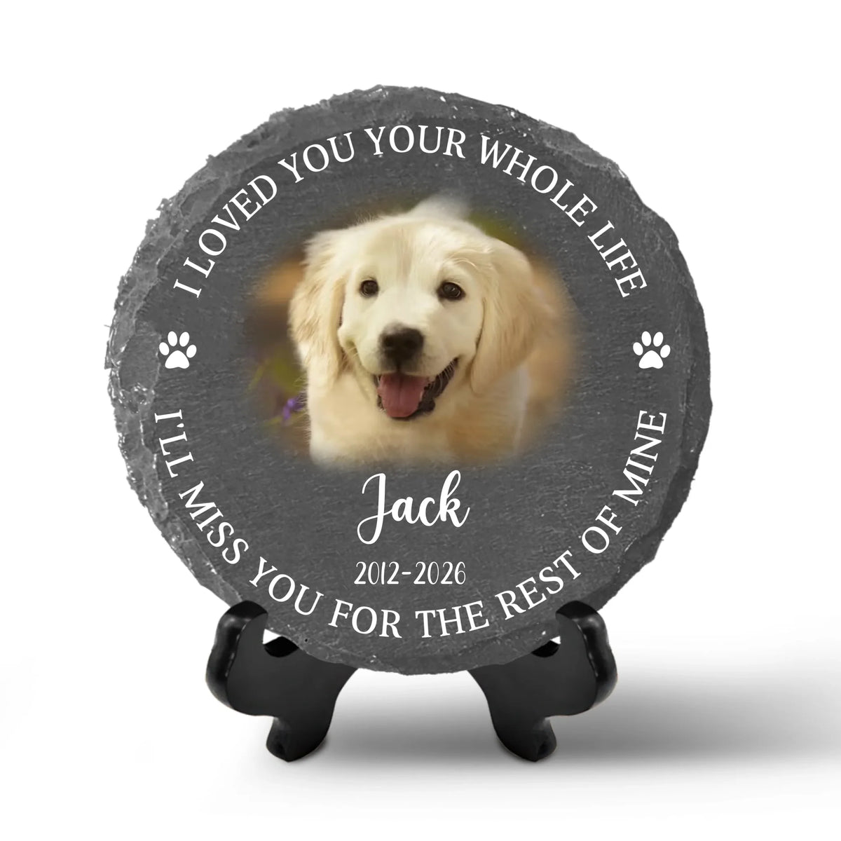 I Loved You Your Whole Life I'll Miss You For The Rest Of Mine- Personalized Memorial Stone, Memorial Gift