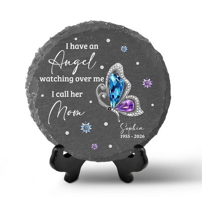 I Have An Angel Watching Over Me I Call Him/ Her Dad/ MoM - Personalized Garden Stone, Memorial Gift, Loss of Loved One Sympathy Gift