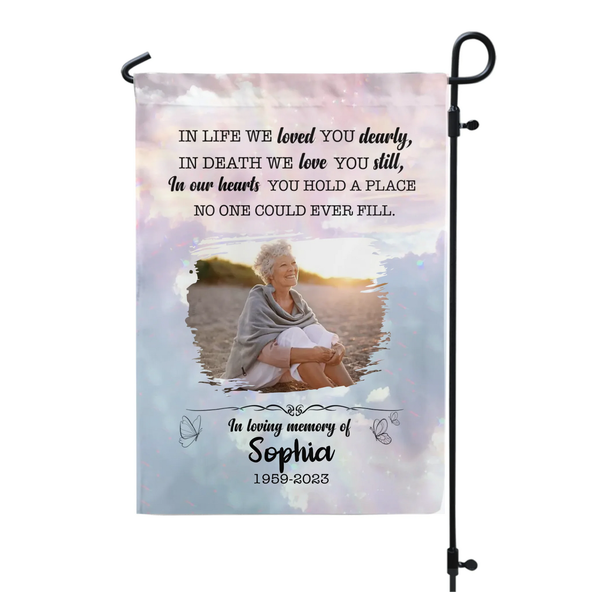 In Life We Loved You Dearly, In Death We Love You Still - Personalized Garden Flag, Memorial Gift