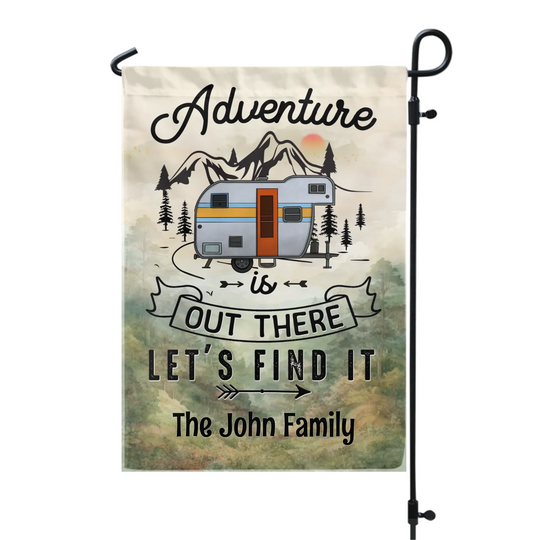 Adventure Is Out There - Personalized Garden Flag, Camping Garden Flag