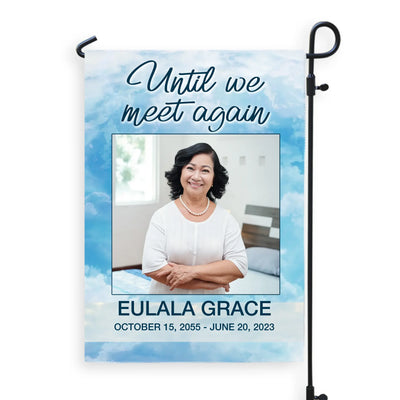 Until We Meet Again  - Personalized Garden Flag, Memorial Gift - GF150