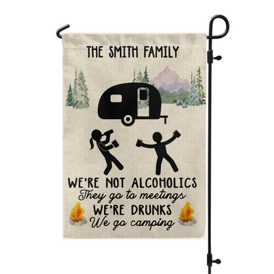 We're Drunks We Go Camping - Personalized Garden Flag, Funny Camping Decor, Gift for Camper