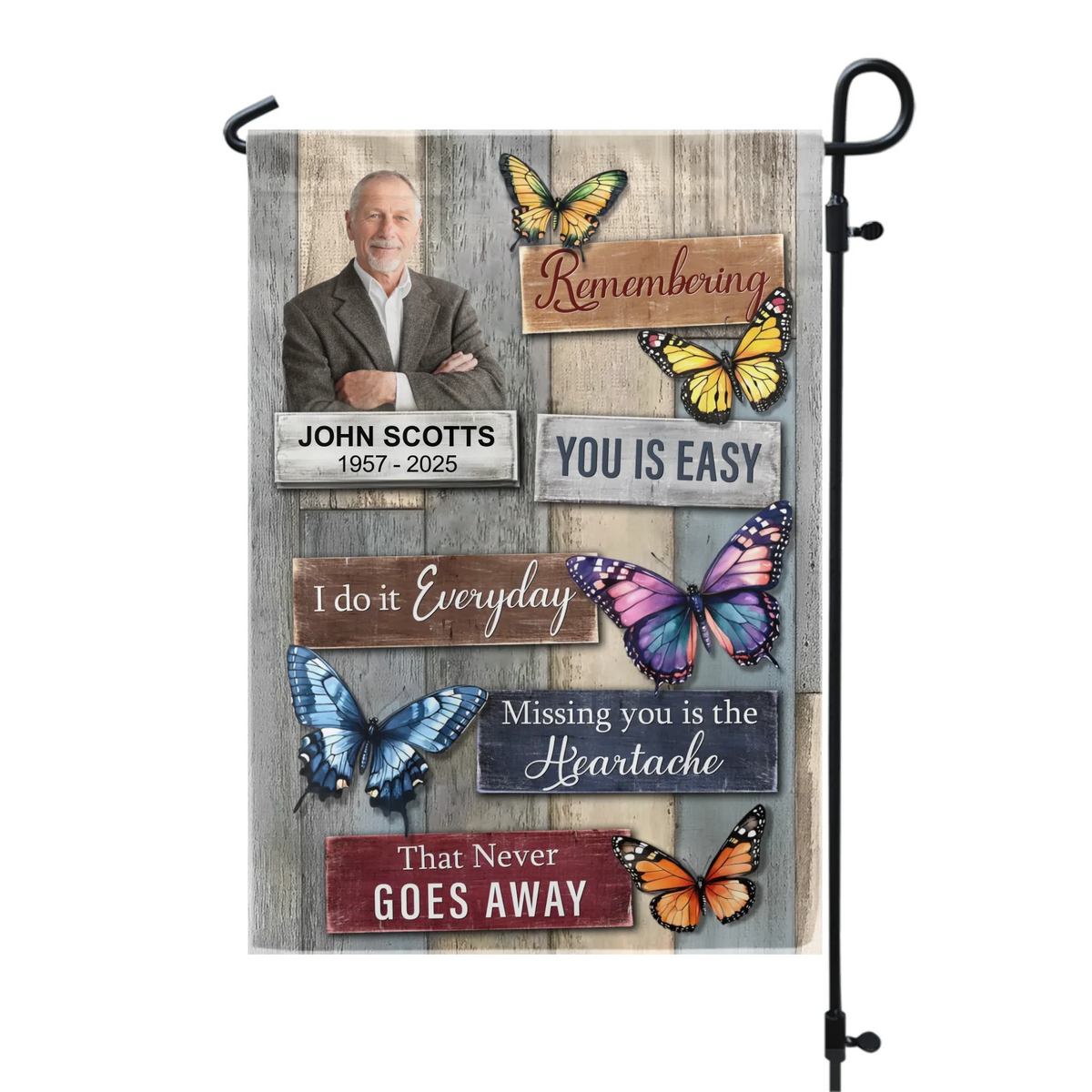 Remembering You Is Easy I Do It Everyday Missing You Is The Heartache That Never Goes Away - Personalized Garden Flag, Gift For Loss Of Loved One