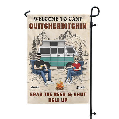 Welcome To Camp Quitcherbitchin - Personalized Garden Flag, Camping Flag, Gift for Camper