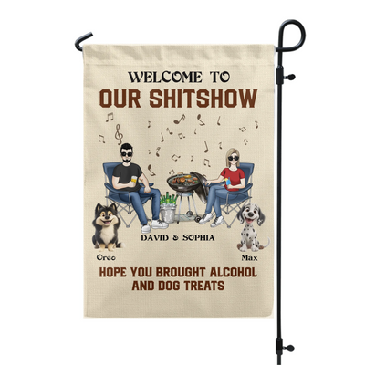 Welcome To Our Shitshow Alcohol And Dog Treats - Personalized Garden Flag, Gift for Family, Backyard Party Decor