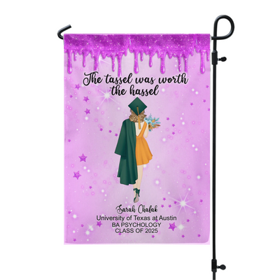 The Tassel Was Worth The Hassle - Personalized Garden Flag, Graduation Gift, Graduation Flag