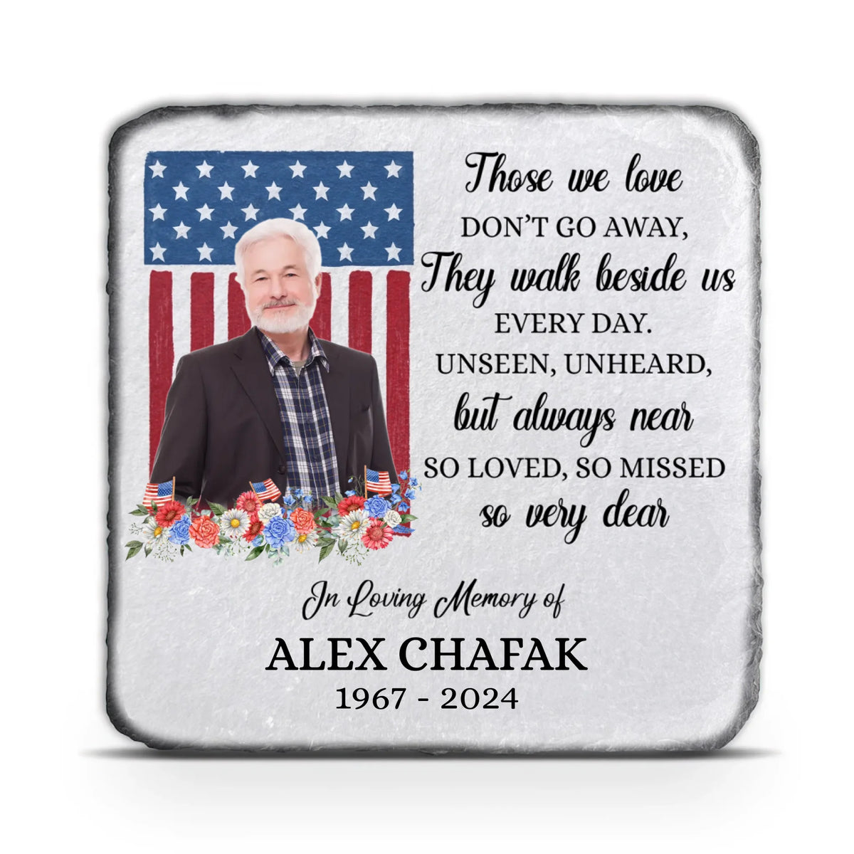 Memorial Gift With Flag, Those We Love Don’t Go Away - Personalized Memorial Stone, Patriotic Remembrance Stone for Military or Veteran - CF-MS103