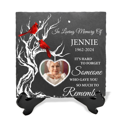It's Hard To Forget Someone Who Gave You So Much To Remember - Personalized Stone - CF-MS105