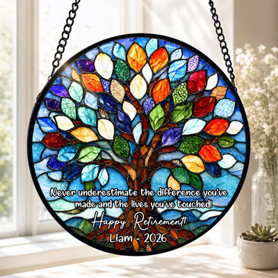 Never Underestimate the Difference You’ve Made - Personalized Window Stained Glass, Happy Retirement Gift, Tree Of Life Retired Gift