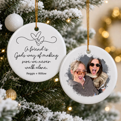 A Friend Is God'S Way Of Making Sure We Never Walk Alone- Personalized Ceramic Ornament, Meaningful Friendship Keepsake, Gift for Best Friend, Bestie Present