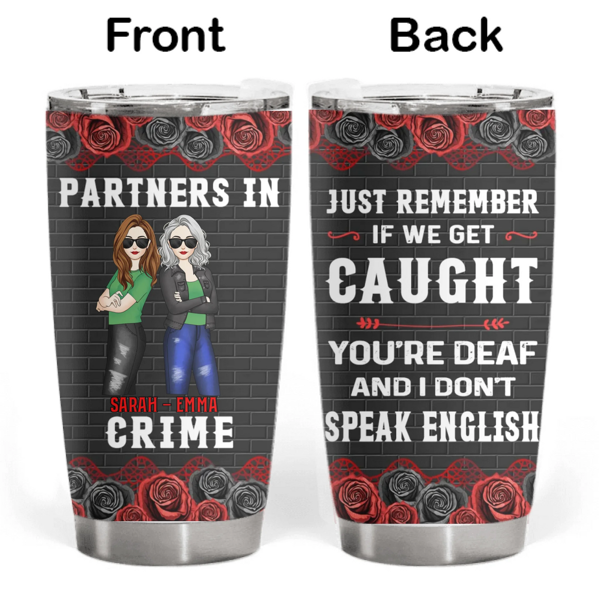 Partners In Crime Just Remember If We Get Caught - Personalized Tumbler, Gift For Friend - TL529TL